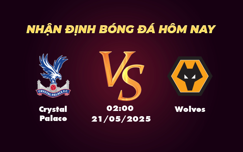 crystal palace wolves 21 05 ngoai hang anh