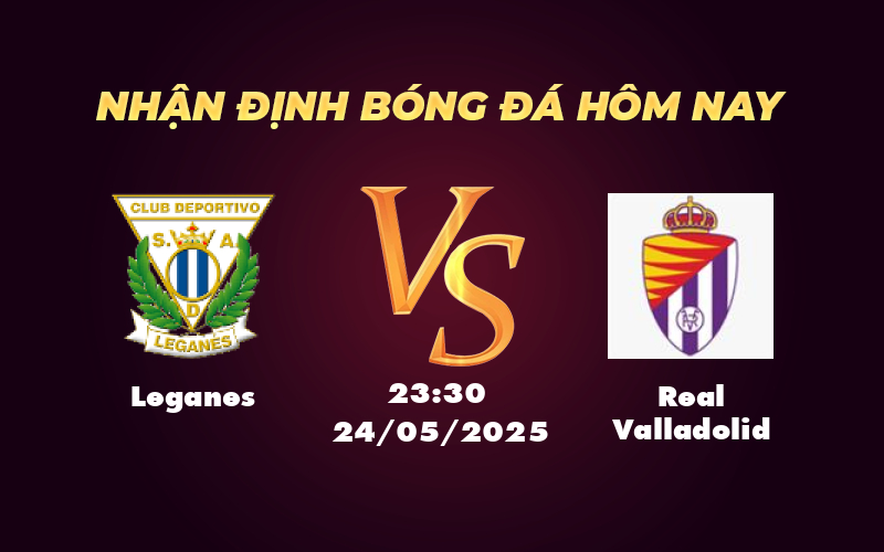 leganes real valladolid 24 05 la liga