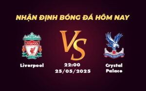 liverpool crystal palace 25 05 ngoai hang anh
