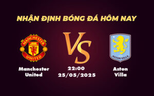 manchester united aston villa 25 05 ngoai hang anh