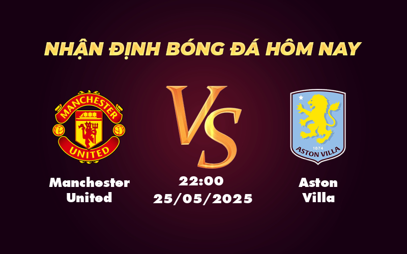 manchester united aston villa 25 05 ngoai hang anh