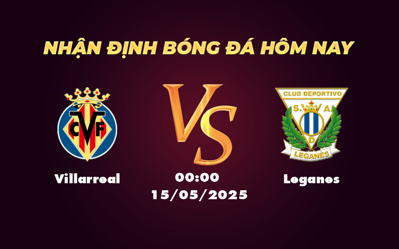 villarreal leganes 15 05 la liga
