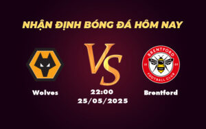 wolves brentford 25 05 ngoai hang anh