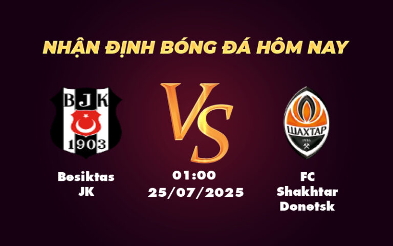 Nhận định – Soi kèo Besiktas JK vs FC Shakhtar Donetsk Cuộc đấu trí cân tài cân sức