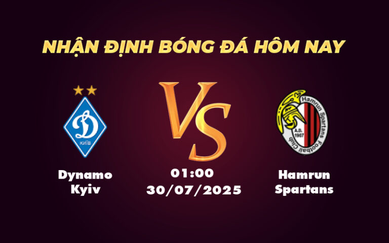 Dynamo Kyiv vs Hamrun Spartans Nhận định và soi kèo trận đấu C1 ngày 30/07