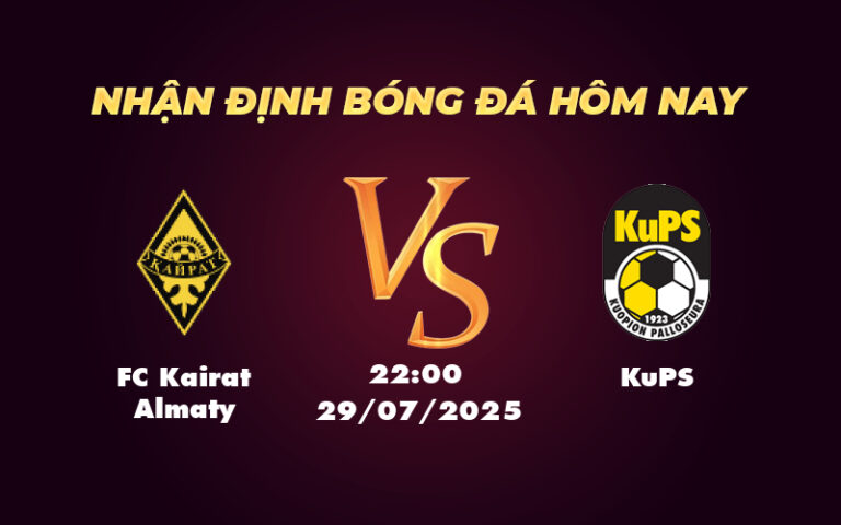 Nhận định soi kèo FC Kairat Almaty vs KuPS Cơ hội nào cho đội khách