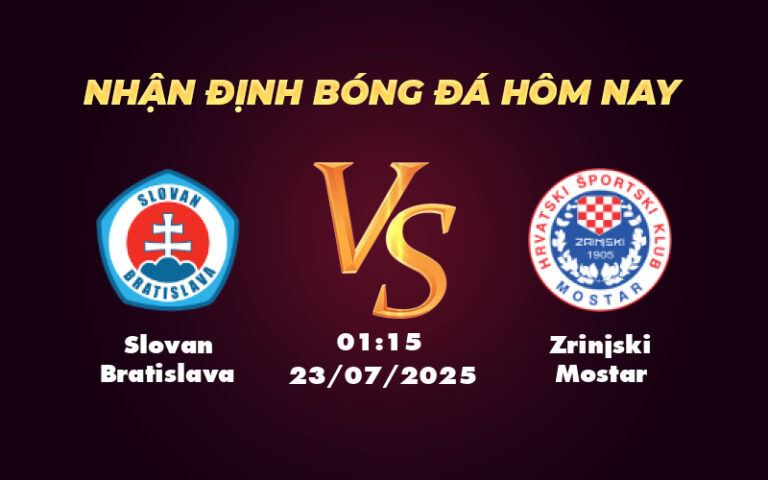 Nhận định soi kèo Slovan Bratislava vs Zrinjski Mostar Cuộc chiến bất ngờ tại Champions League